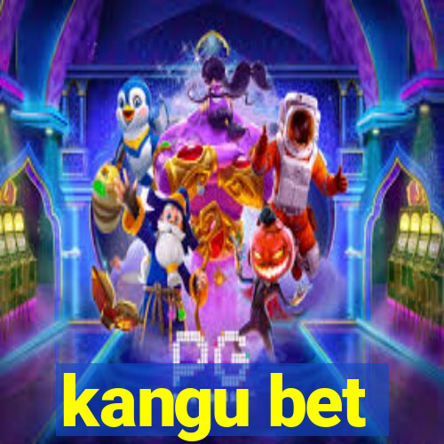 kangu bet